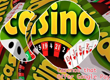 Casinos that accept google play